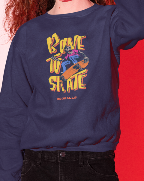 Bone To Skate Sweatshirt