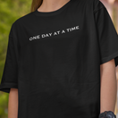 One Day At A Time Tshirt