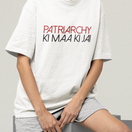 Patriarchy Ki Maa Ki Jai Oversized Tshirt