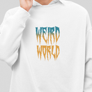 Weird World Sweatshirt