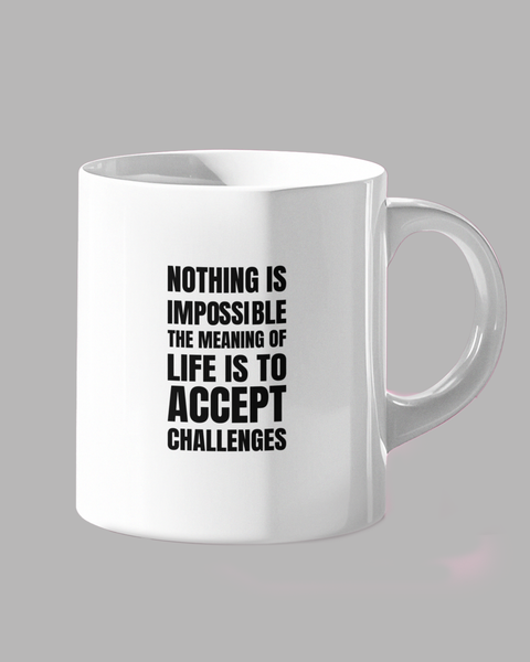 Nothing Is Impossible Mug