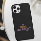 Hi Friends, How Are You? Phone Cover