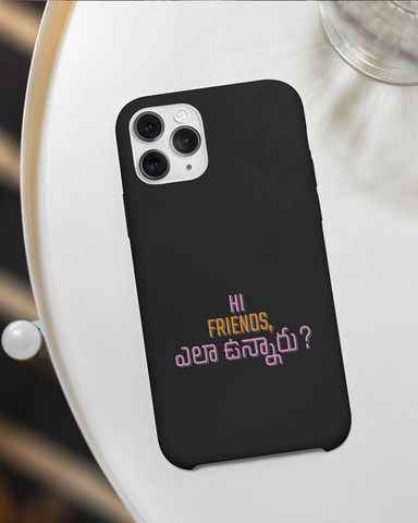 Hi Friends, How Are You? Phone Cover