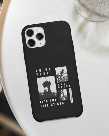 To Be Free And Alive It's The Life At Sea Phone Cover