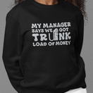 Trunk Load Of Money Sweatshirt
