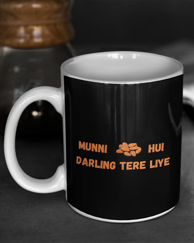 Munni Badam Hui Darling Tere Liye Mug