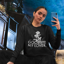 Goodbye My Lover Sweatshirt