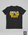 Skills Pay The Bills Tshirt