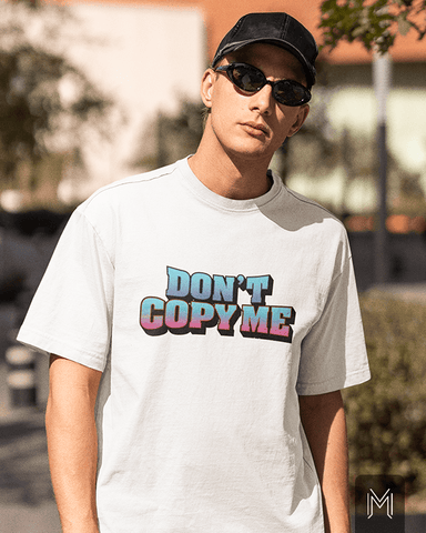 Don't Copy Me T-shirt