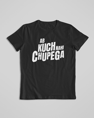 Ab Kuch Nahi Chupega T-shirt