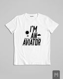 I Am An Aviator T-shirt