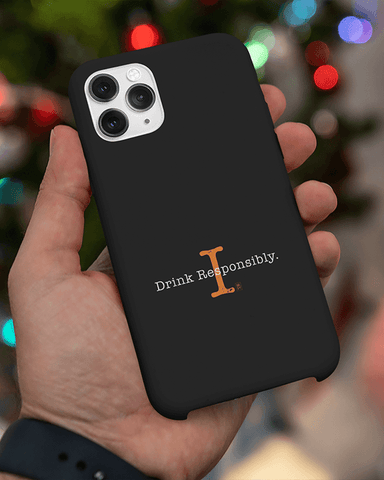 I Drink Responsibly Phone Cover