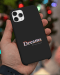 Dreams Do Come True Phone Cover