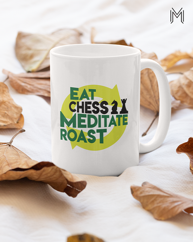 Eat Chess Meditate Roast Mug
