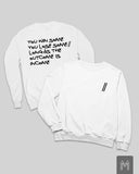 Outcome Is Income Sweatshirt