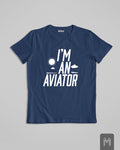 I Am An Aviator T-shirt