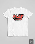 Slay Together Tshirt