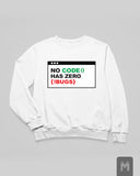 No Code Has Zero Bugs Sweatshirt