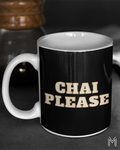 Chai Please Mug