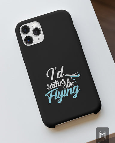 I'd Rather Be Flying Phone Cover