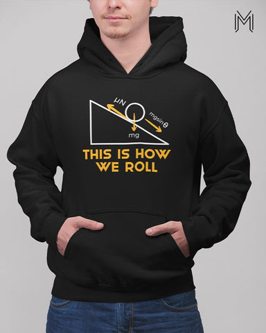 This is how we roll Hoodie