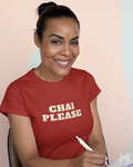 Chai Please T-shirt