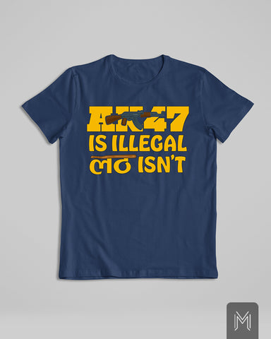 AK47 Is Illegal Lath Isn't Tshirt