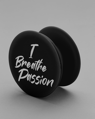 I Breathe Passion PopGrip