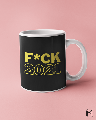 F*ck 2021 Mug