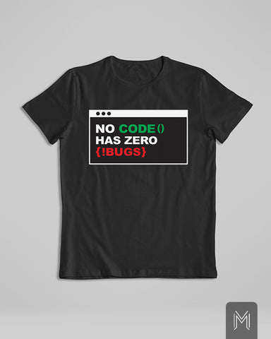 No Code Has Zero Bugs Tshirt