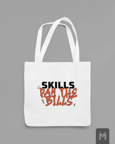Skills Pay The Bills Tote Bag