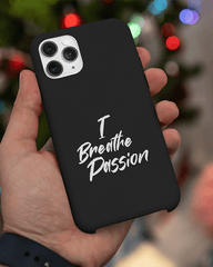 I Breathe Passion Phone Cover