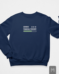 Financial Freedom Sweatshirt