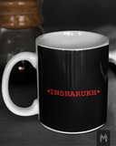 Insharukh Mug