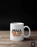 Skills Pay The Bills Mug