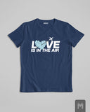Love Is In The Air T-shirt