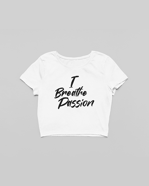 I Breathe Passion Crop Top