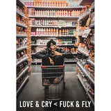 Love & Cry < F*ck & Fly Sweatshirt