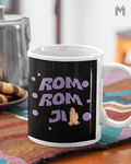 Rom Rom ji Mug
